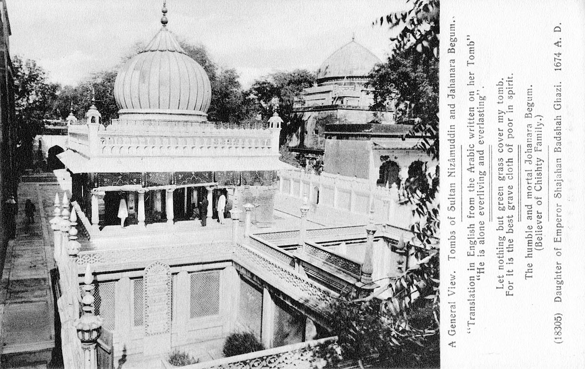 A General View. Tombs of Sultan Nizamuddin and Jahanara Begum.