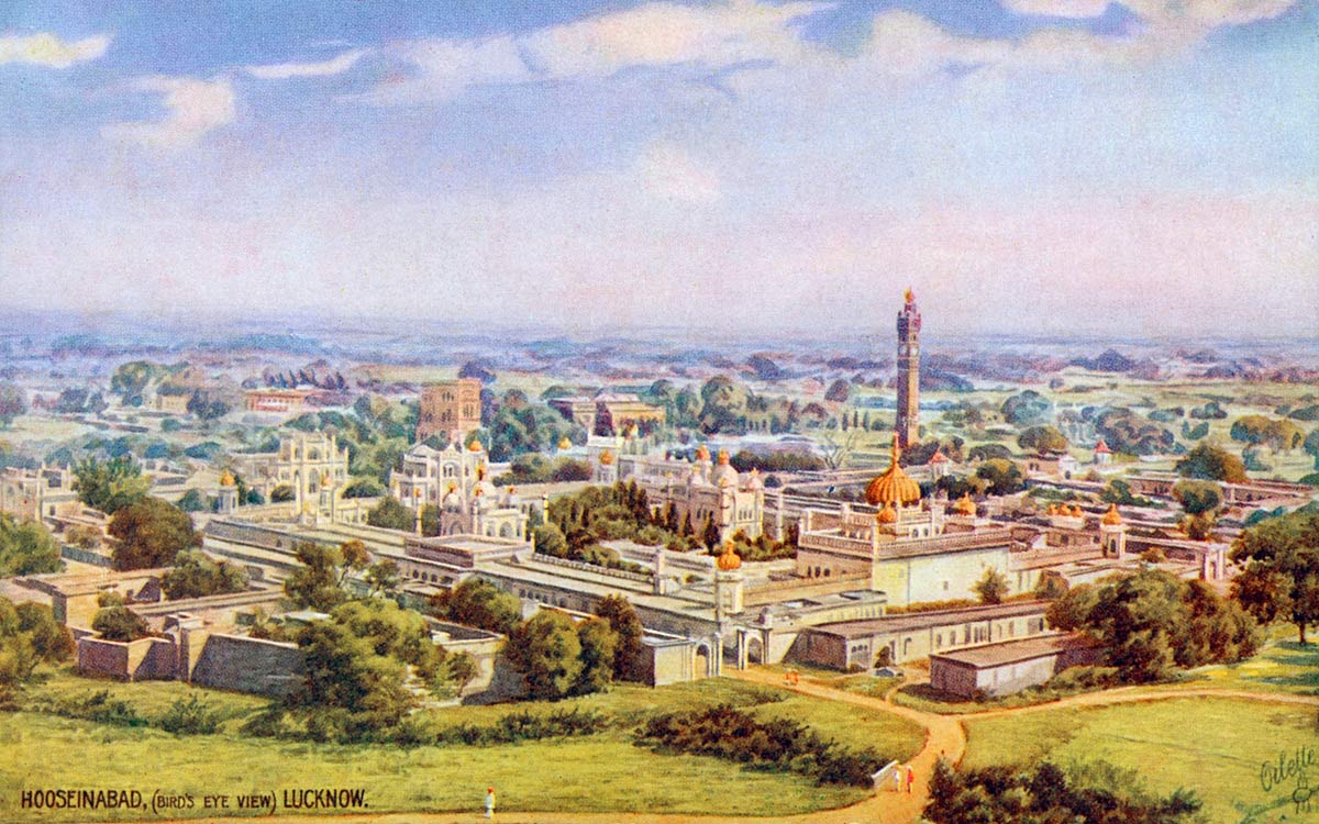Hooseinabad, (Bird`s Eye View) Lucknow.